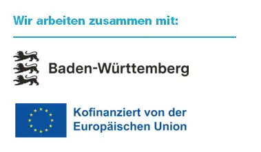 Wir arbeiten zusammen mit: Land Baden-Württemberg – kofinanziert von der Europäischen Union